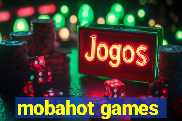 mobahot games
